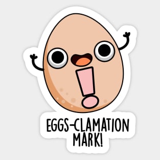 Eggs-clamation Mark Cute Egg Pun Sticker